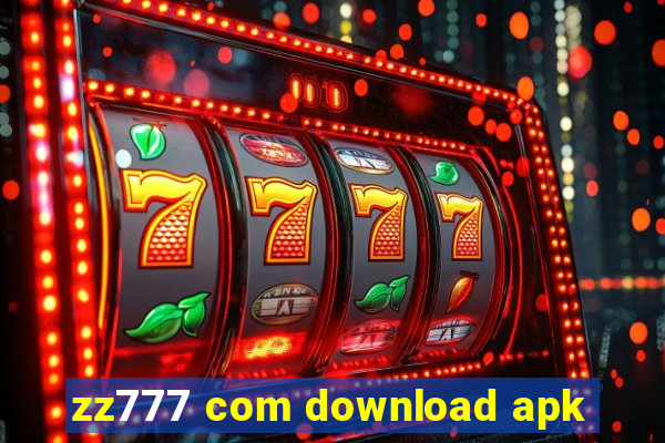 zz777 com download apk